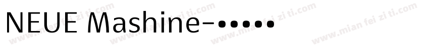 NEUE Mashine字体转换